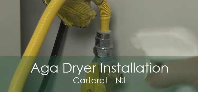 Aga Dryer Installation Carteret - NJ