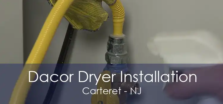 Dacor Dryer Installation Carteret - NJ