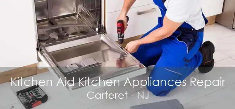 Kitchen Aid Kitchen Appliances Repair Carteret - NJ