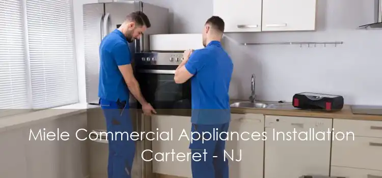 Miele Commercial Appliances Installation Carteret - NJ