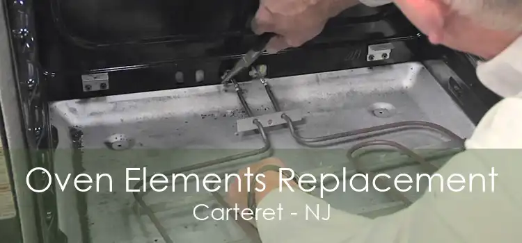 Oven Elements Replacement Carteret - NJ