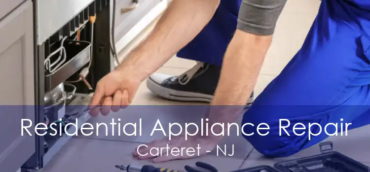 Residential Appliance Repair Carteret - NJ