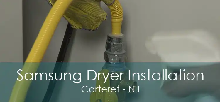 Samsung Dryer Installation Carteret - NJ