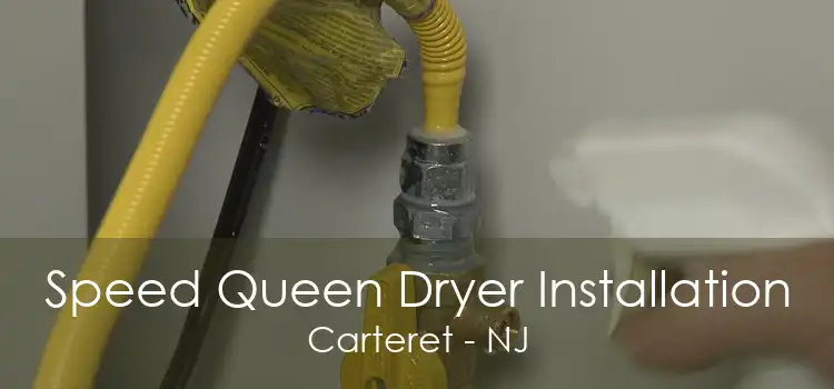 Speed Queen Dryer Installation Carteret - NJ