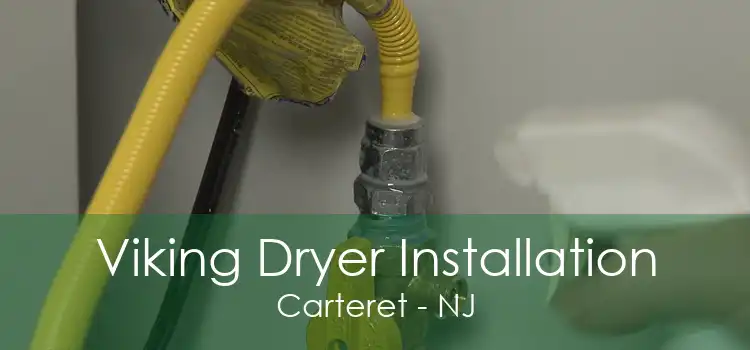 Viking Dryer Installation Carteret - NJ