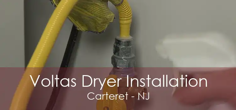 Voltas Dryer Installation Carteret - NJ